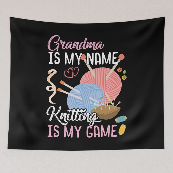 Item preview, Grandma Is My Name Knitting Is My Game| Funny Gift for women Knitting Lover | perfect for grandparents day or  Mother's Day. designed and sold by JUSTBEELEGANT.
