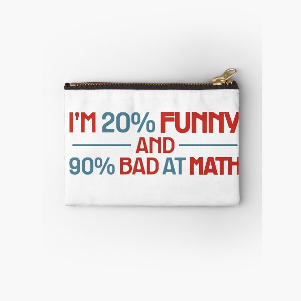 Item preview, I'M 20% FUNNY AND 90% BAD AT MATH FUNNY SCHOOL/DAD JOKE. COLOR designed and sold by mjtcrp.