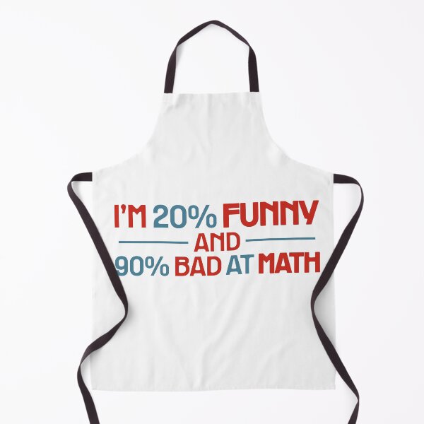 Item preview, I'M 20% FUNNY AND 90% BAD AT MATH FUNNY SCHOOL/DAD JOKE. COLOR designed and sold by mjtcrp.