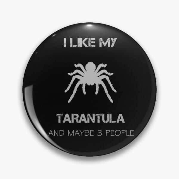 Item preview, I like My Tarantula and Maybe 3 People Funny Gifts designed and sold by rachidhaz.