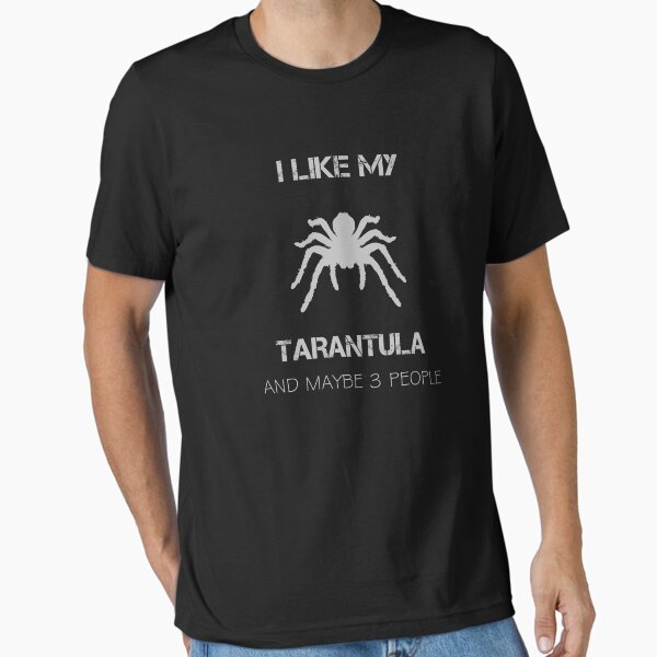 Item preview, I like My Tarantula and Maybe 3 People Funny Gifts designed and sold by rachidhaz.