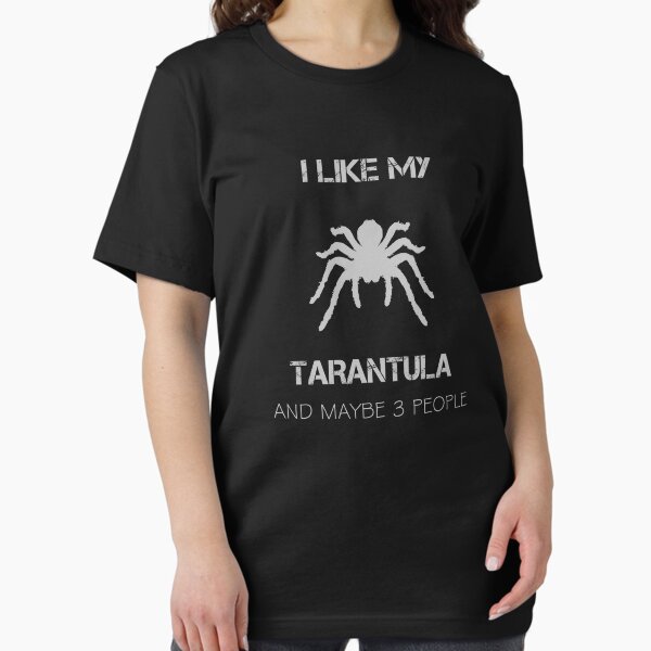 Item preview, I like My Tarantula and Maybe 3 People Funny Gifts designed and sold by rachidhaz.