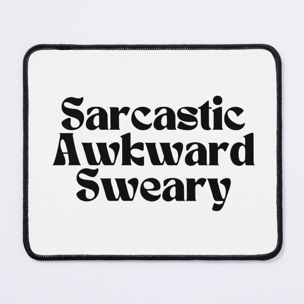 Item preview,  Sarcastic Awkward Sweary/ Graphic/ Funny designed and sold by Alexa5454.
