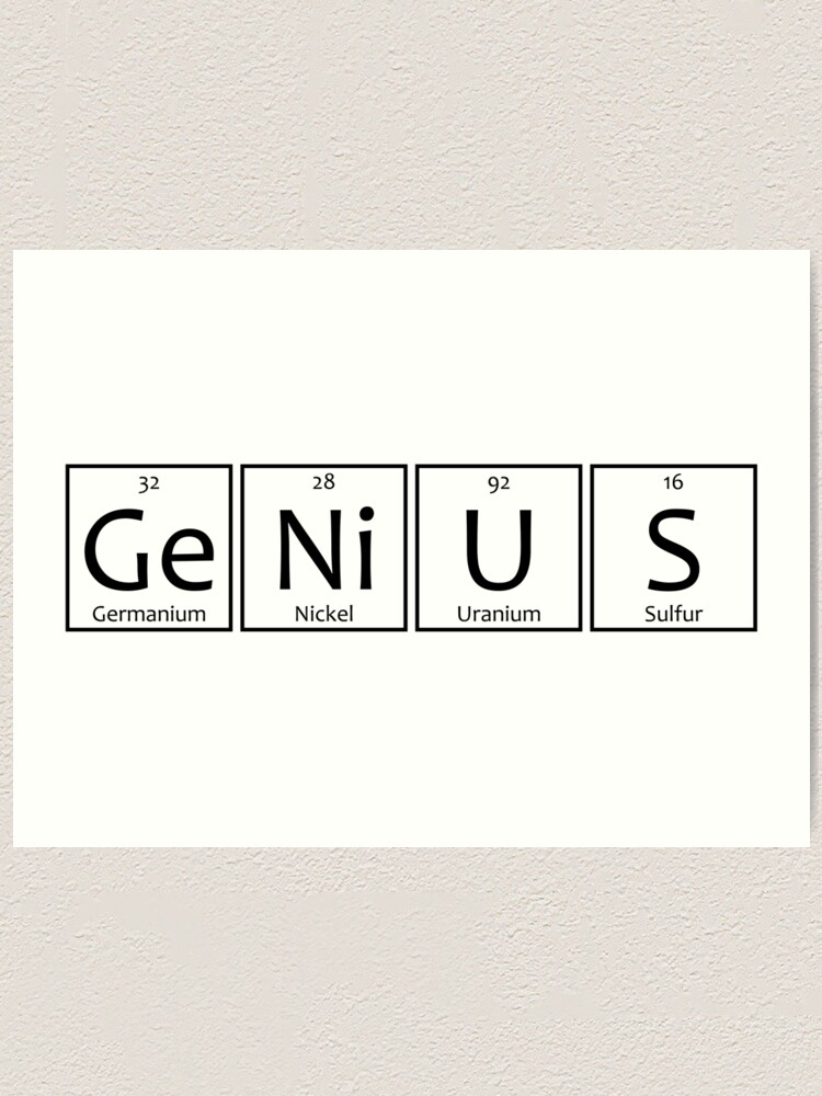 Genius Chemische Elemente Symbole Kunstdruck Von The Elements Redbubble