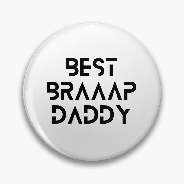 Item preview, best braaap daddy ever designed and sold by axoniej.