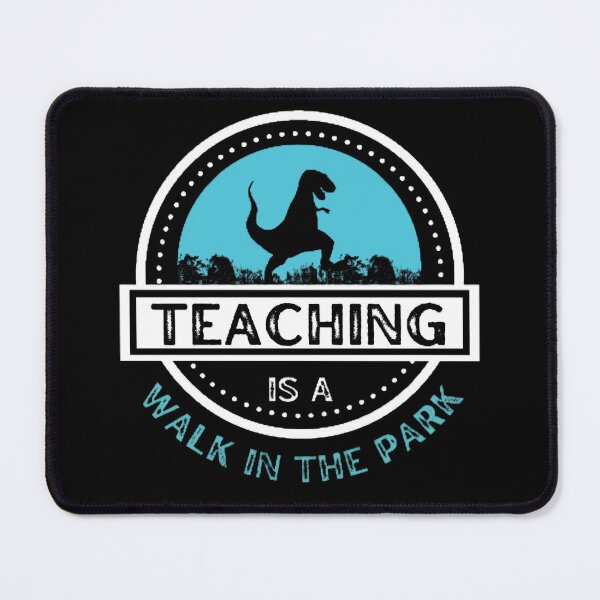 Item preview, Teaching Is A Walk In The Park The Best Teacher Blue Design designed and sold by BestTeacher.