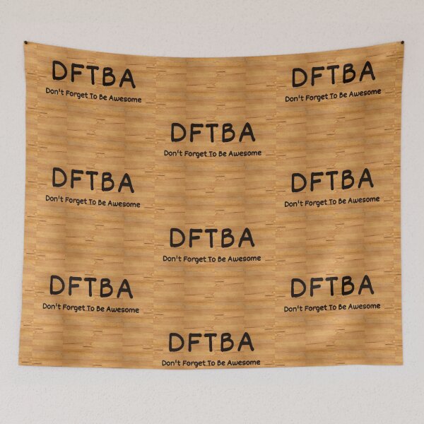 Item preview, DFTBA - Don’t Forget To Be Awesome (on wood) designed and sold by Amanda1775.