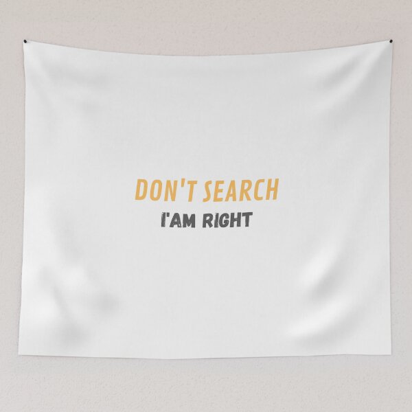 Item preview, Don't Search, I Am Right designed and sold by RecMarket.