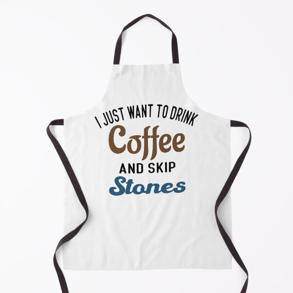 Item preview, I Just Want To Drink Coffee & Skip Stones designed and sold by Cupsofdreams.