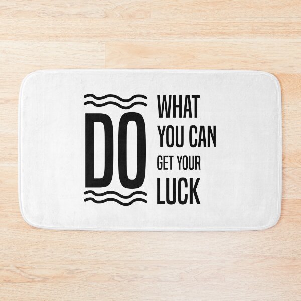 Item preview, Do What You Can Get Your Luck Always Think To Be Positive Aspire To Inspire Before The Expire Funny Saying Happy Life Apparel Essential Motivation Inspiration Joy Mood designed and sold by DesignByHeartUK.