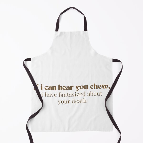 Item preview, If i can hear you chew, i have fantasized about your death - Introvert - Funny - Sarcastic designed and sold by Alexa5454.