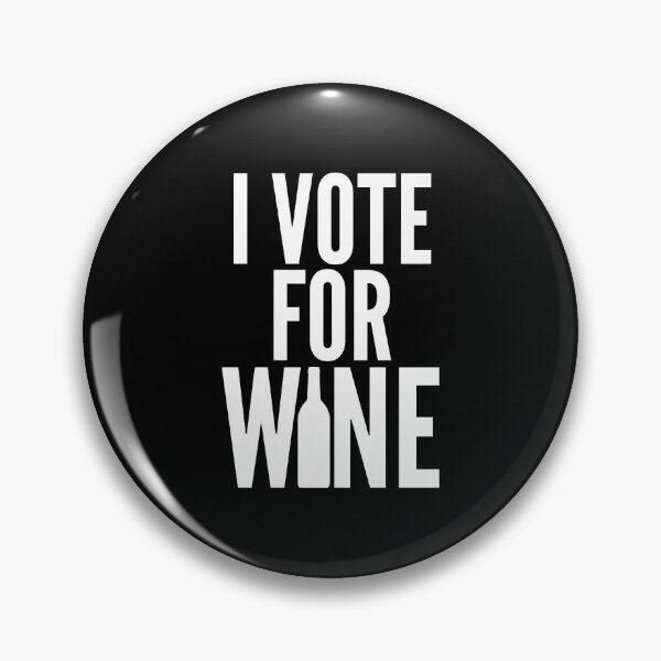 Item preview, I Vote For Wine. Funny Wine Lover Saying designed and sold by That Cheeky Tee.