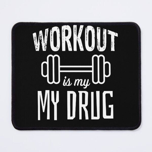 Item preview, workout is my drug designed and sold by JABASMED.