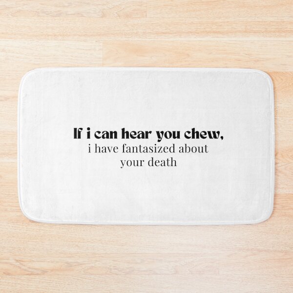 Item preview, If i can hear you chew, i have fantasized about your death  - Introvert  - Funny  - Sarcastic  designed and sold by Alexa5454.