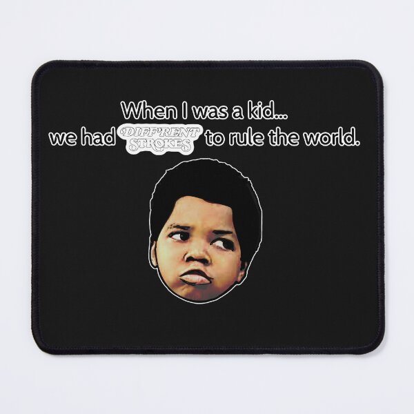 Item preview, When I was a kid…we had Different Strokes to rule the world designed and sold by Starboy Design.