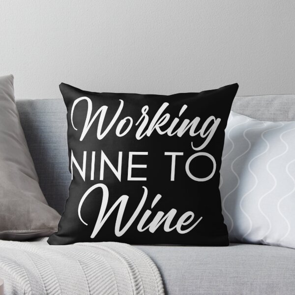 Item preview, Working Nine To Wine. Funny Wine Lover Saying designed and sold by That Cheeky Tee.