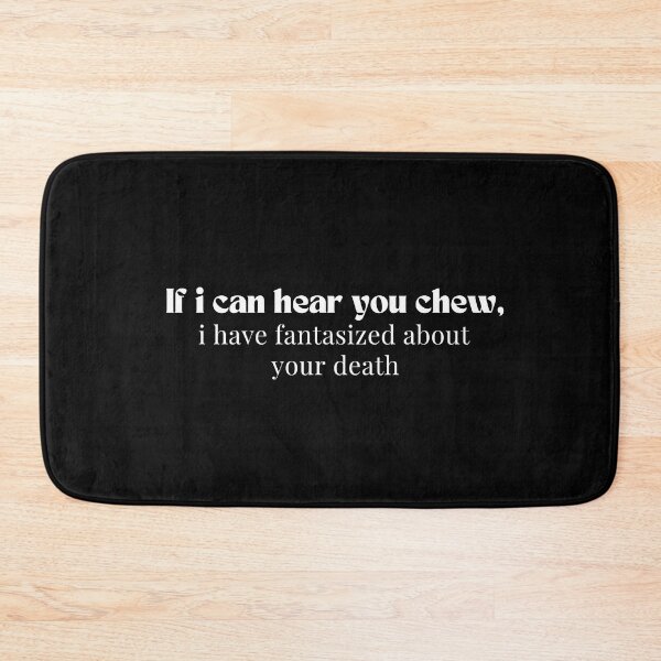 Item preview, If i can hear you chew, i have fantasized about your death  - Introvert  - Funny  - Sarcastic  designed and sold by Alexa5454.