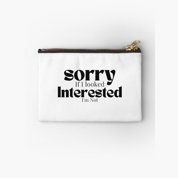 Item preview, Sorry If I looked Interested I'm Not , Funny Quotes  designed and sold by Alexa5454.