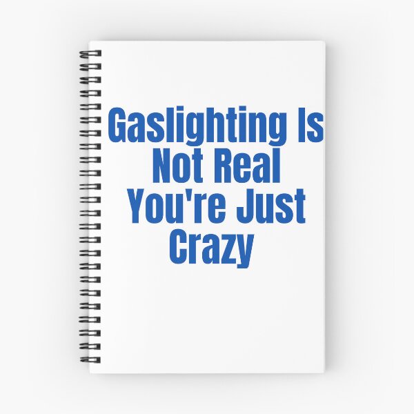 Item preview, Gaslighting Is Not Real You're Just Crazy  designed and sold by badretop.