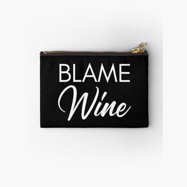 Item preview, Blame Wine. Funny Wine Lover Saying designed and sold by That Cheeky Tee.