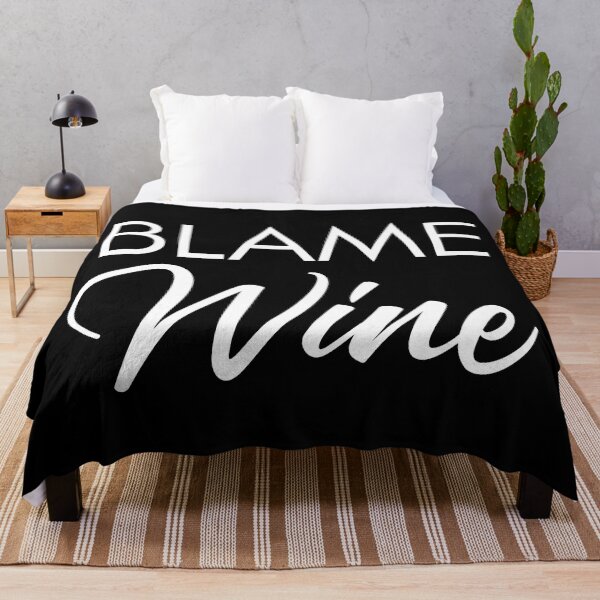 Item preview, Blame Wine. Funny Wine Lover Saying designed and sold by That Cheeky Tee.