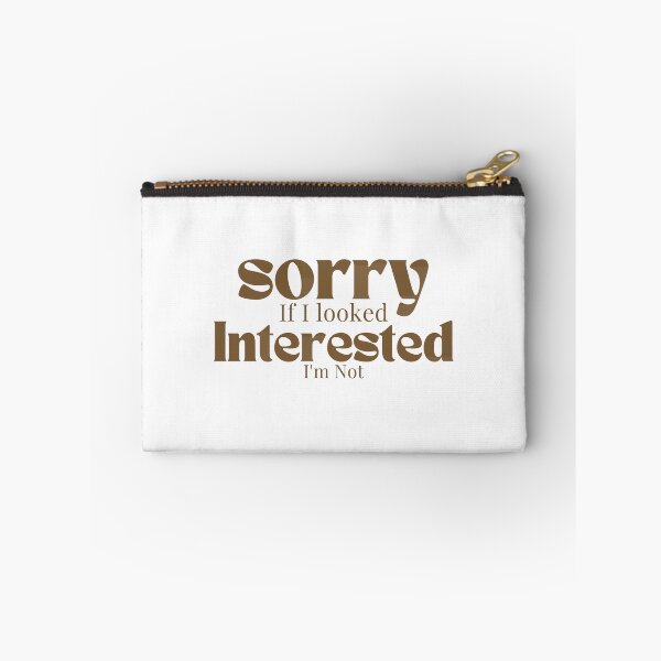 Item preview, Sorry If I looked Interested I'm Not , Funny Quotes  designed and sold by Alexa5454.