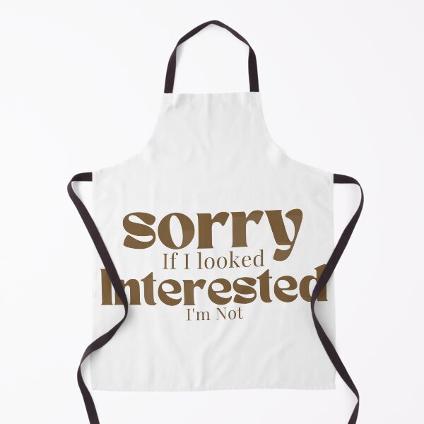 Item preview, Sorry If I looked Interested I'm Not , Funny Quotes  designed and sold by Alexa5454.