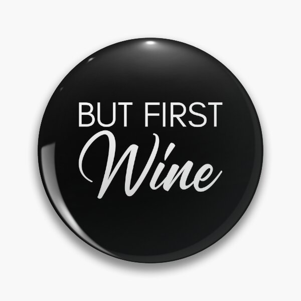 Item preview, But First Wine. Funny Wine Lover Saying designed and sold by That Cheeky Tee.