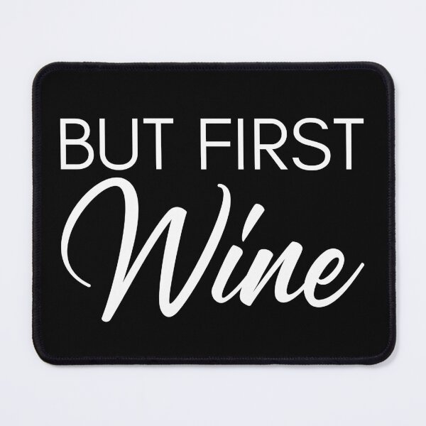 Item preview, But First Wine. Funny Wine Lover Saying designed and sold by That Cheeky Tee.