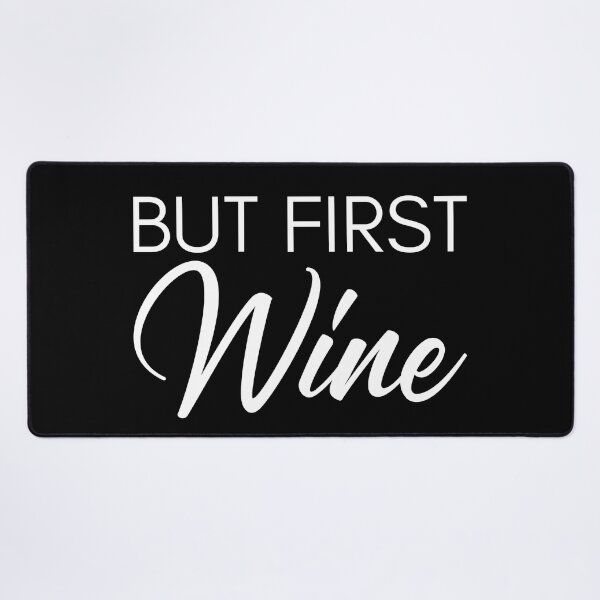 Item preview, But First Wine. Funny Wine Lover Saying designed and sold by That Cheeky Tee.