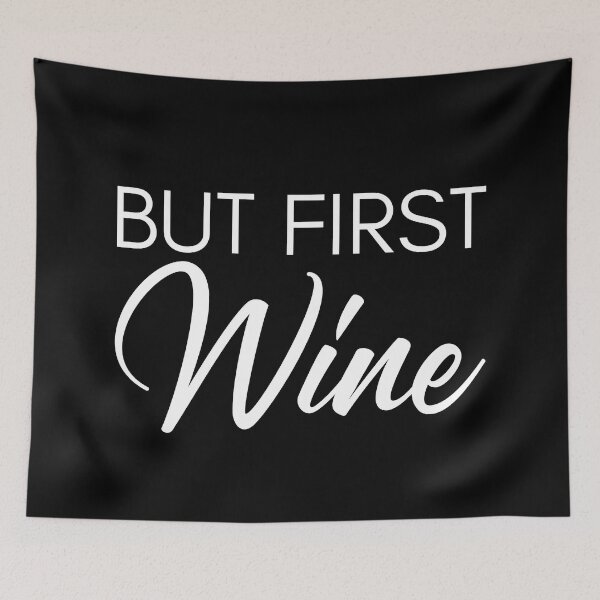 Item preview, But First Wine. Funny Wine Lover Saying designed and sold by That Cheeky Tee.
