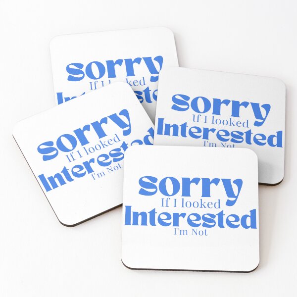 Item preview, Sorry If I looked Interested I'm Not , Funny Quotes  designed and sold by Alexa5454.