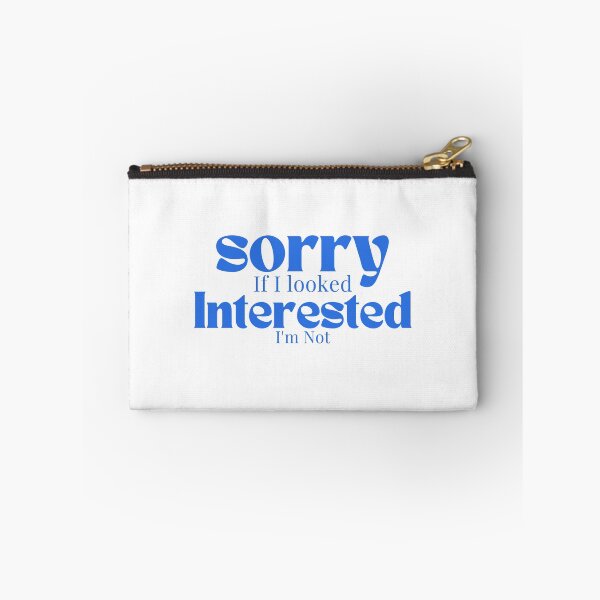 Item preview, Sorry If I looked Interested I'm Not , Funny Quotes  designed and sold by Alexa5454.