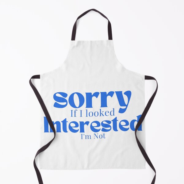 Item preview, Sorry If I looked Interested I'm Not , Funny Quotes  designed and sold by Alexa5454.