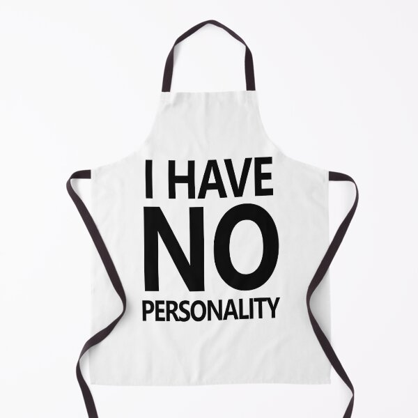 Item preview, I HAVE NO PERSONALITY designed and sold by brodolo.