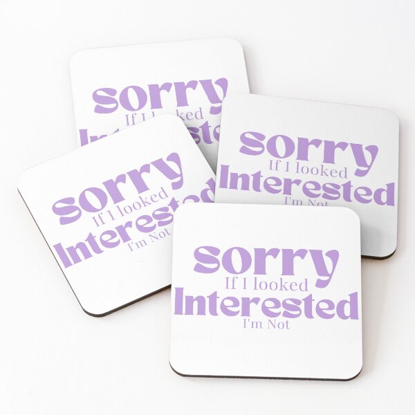 Item preview, Sorry If I looked Interested I'm Not , Funny Quotes  designed and sold by Alexa5454.