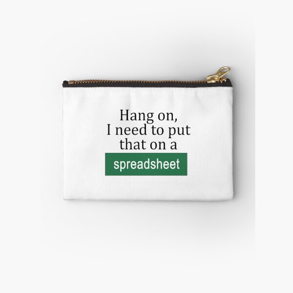 Item preview, Hang On, I Need to Put That on a Spreadsheet designed and sold by ThePurpleFrog.