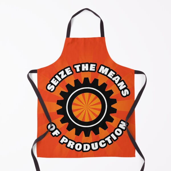 Item preview, Sieze The Means of Production designed and sold by spannerfrog.