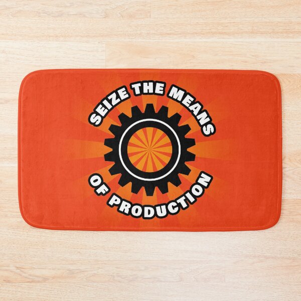 Item preview, Sieze The Means of Production designed and sold by spannerfrog.