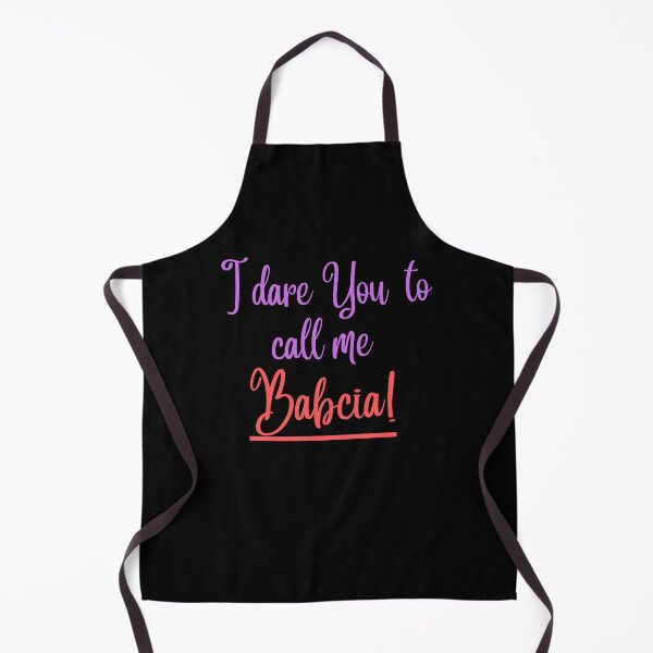 Item preview, I dare you to call me babcia. designed and sold by imyournightmare.
