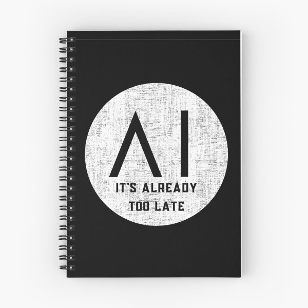 Item preview, Its already too late - Artificial intelligence designed and sold by yococo.