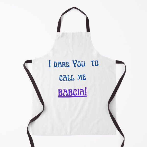 Item preview, I dare you to call me babcia. designed and sold by imyournightmare.