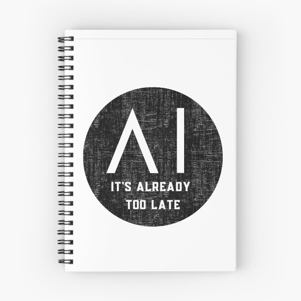 Item preview, Its already too late - Artificial intelligence designed and sold by yococo.