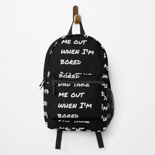 Item preview, Dad take me out when I'm bored designed and sold by ABDELLASTORE.
