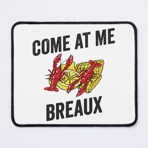 Item preview, Come at me Breaux designed and sold by BuxomBabe21.