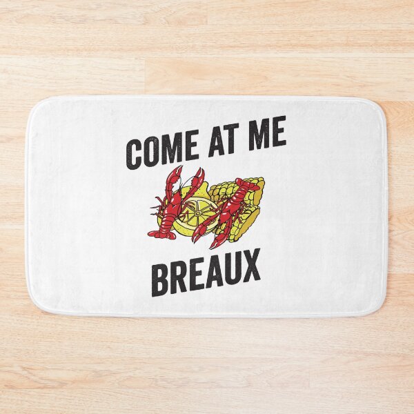 Item preview, Come at me Breaux designed and sold by BuxomBabe21.