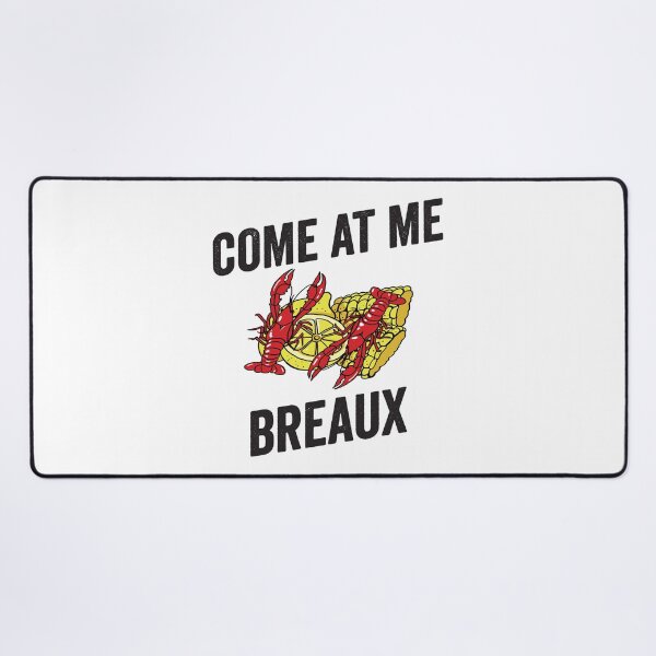 Item preview, Come at me Breaux designed and sold by BuxomBabe21.