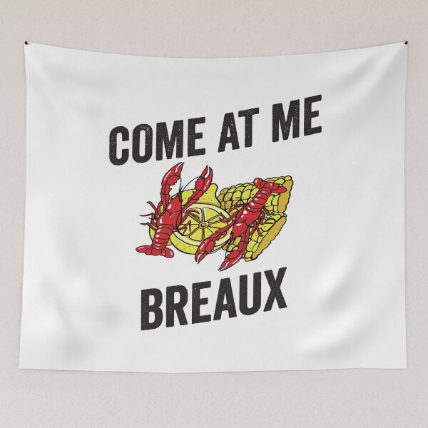 Item preview, Come at me Breaux designed and sold by BuxomBabe21.