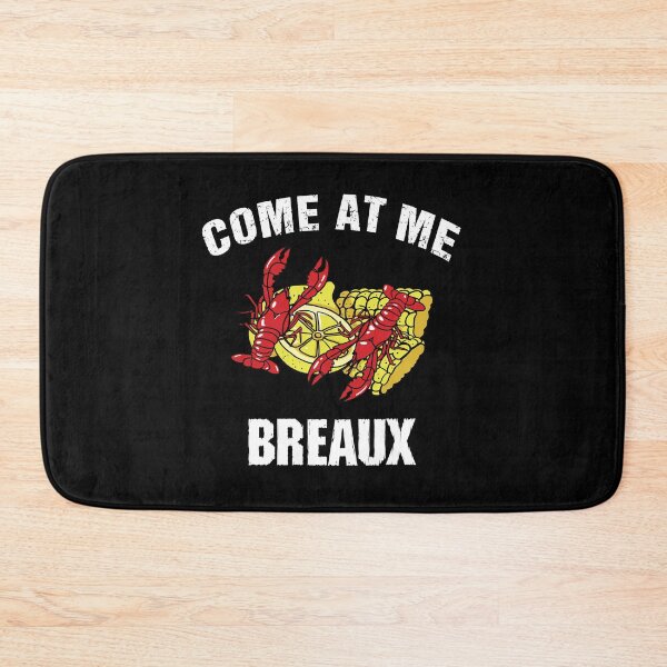 Item preview, Come at me Breaux designed and sold by BuxomBabe21.