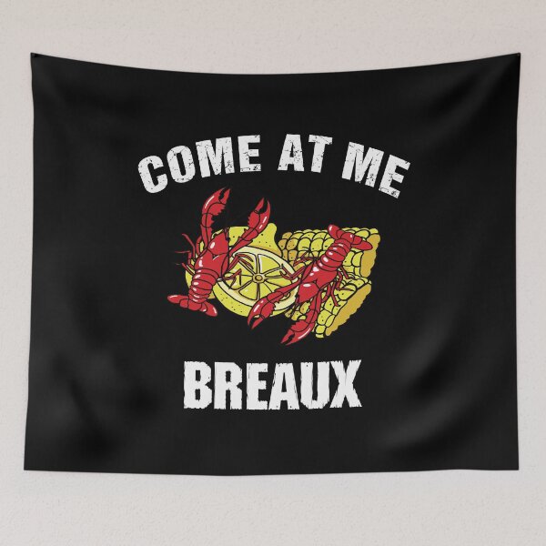 Item preview, Come at me Breaux designed and sold by BuxomBabe21.